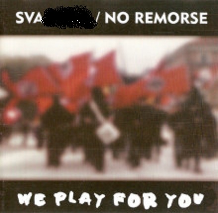Sva/No Remorse ‎"We Play For You"